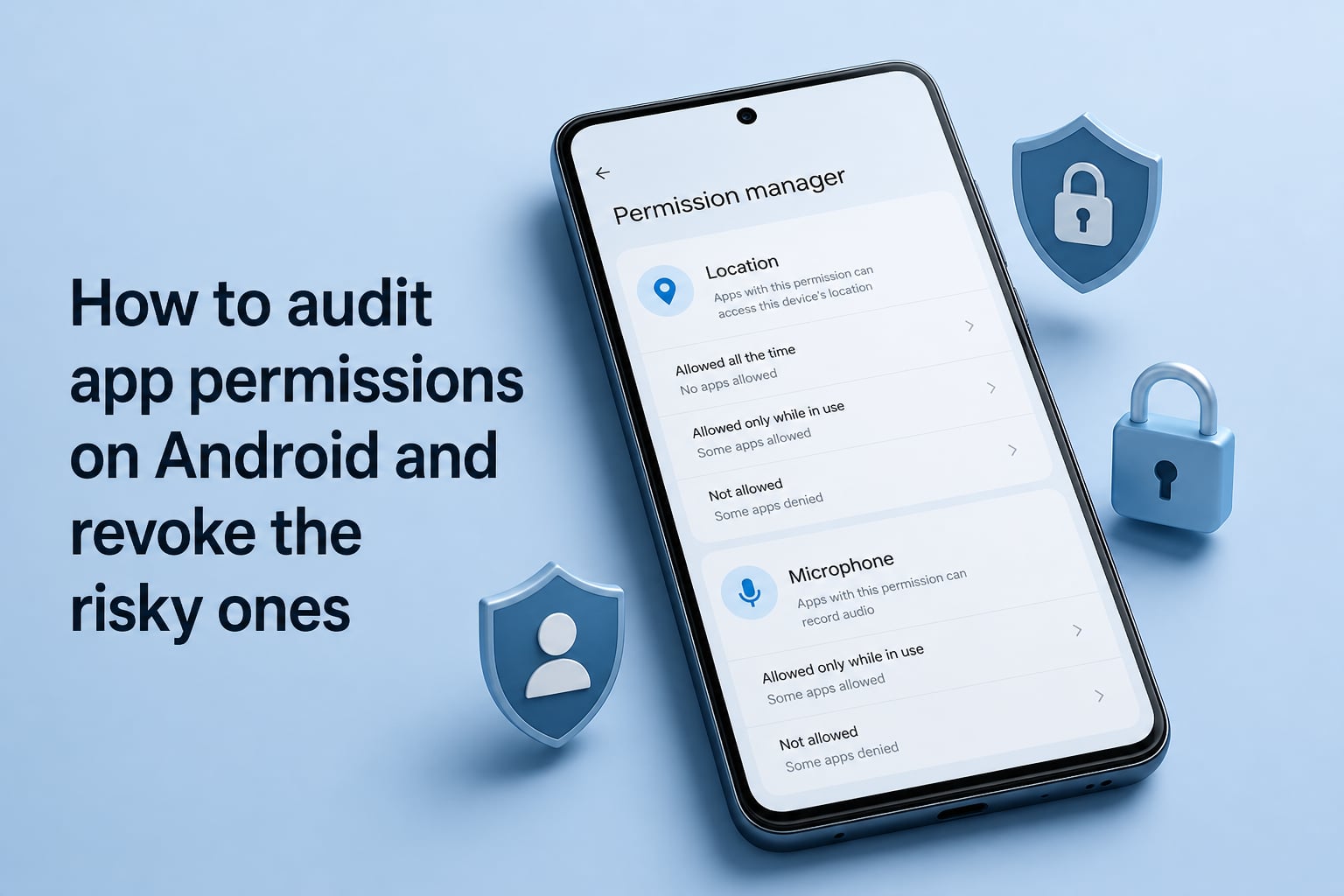 How to audit app permissions on Android and revoke the risky ones